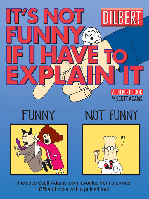 Title details for It's Not Funny If I Have to Explain It by Scott Adams - Available